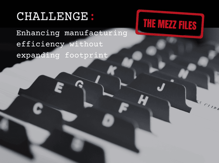 the mezz files enhancing manufacturing capacity with a mezzanine